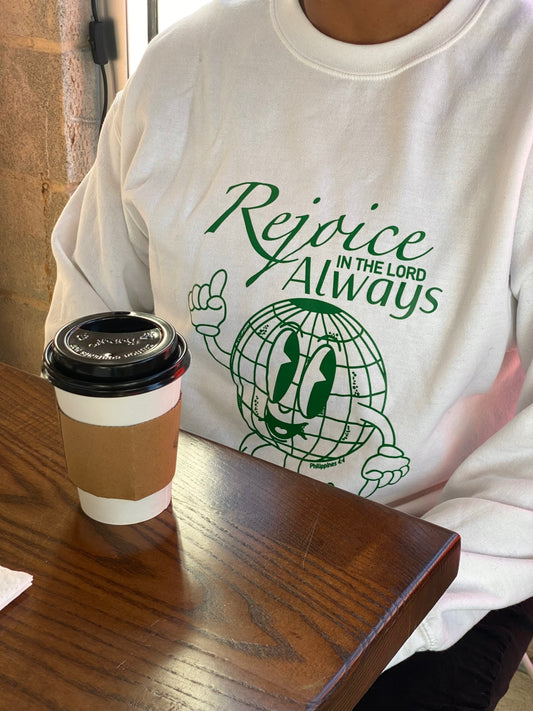 Rejoice In The Lord Always Crewneck