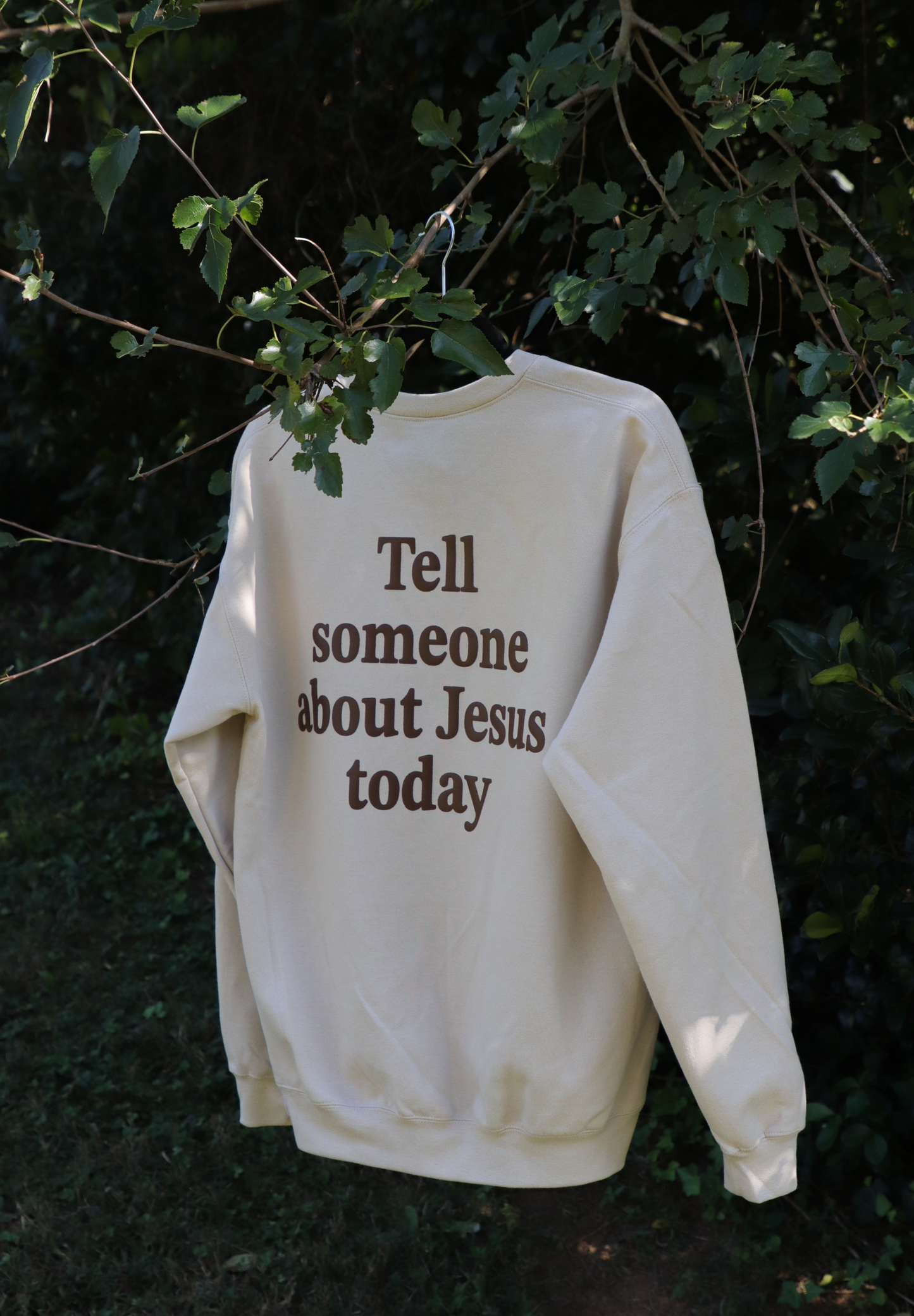 Tell Someone About Jesus Today Crewneck