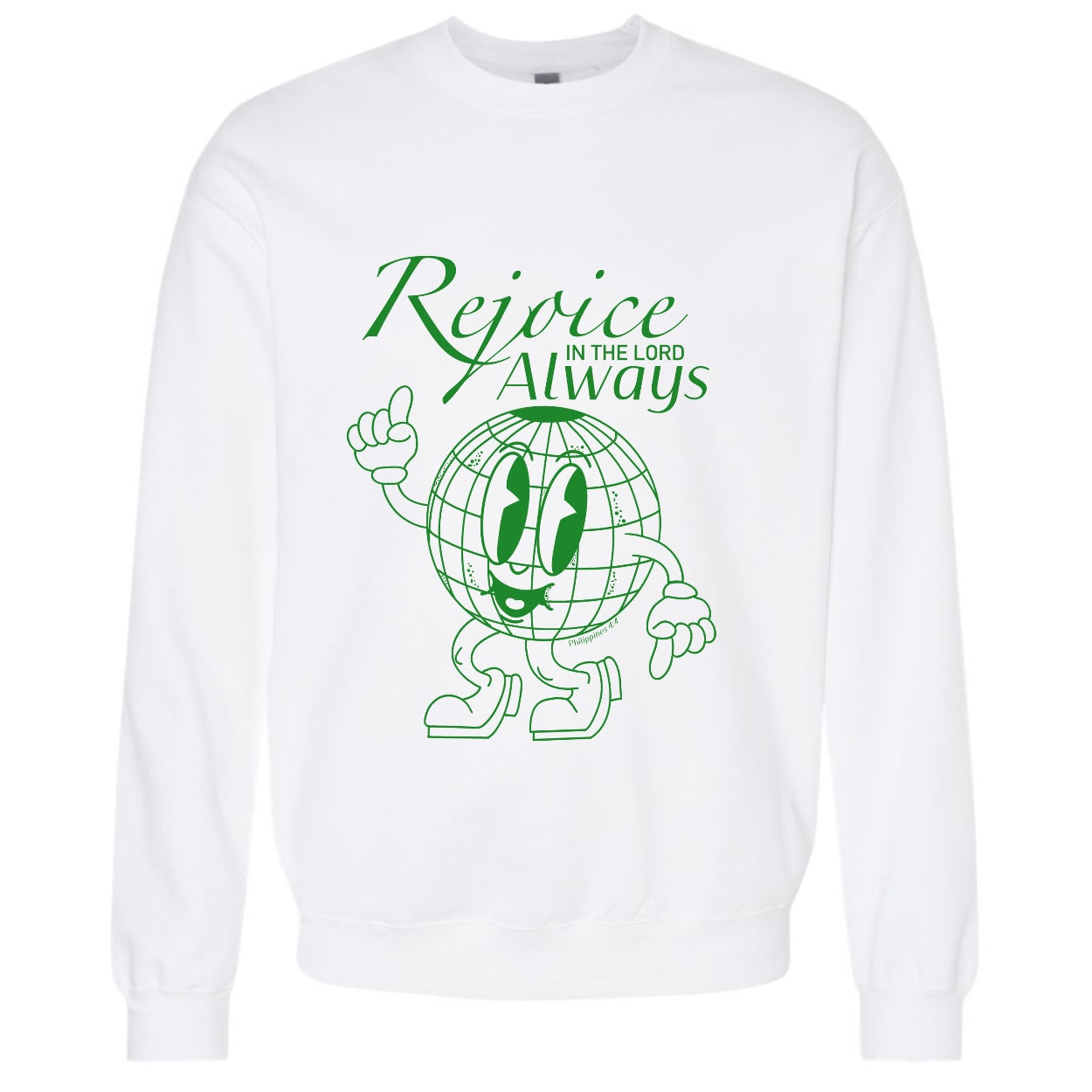 Rejoice In The Lord Always Crewneck