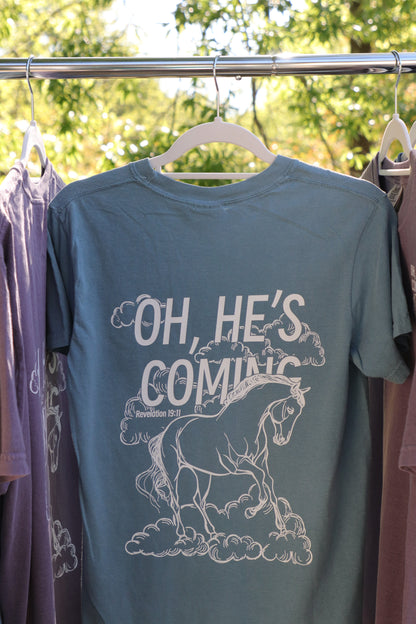 Oh, He's Coming T-Shirt