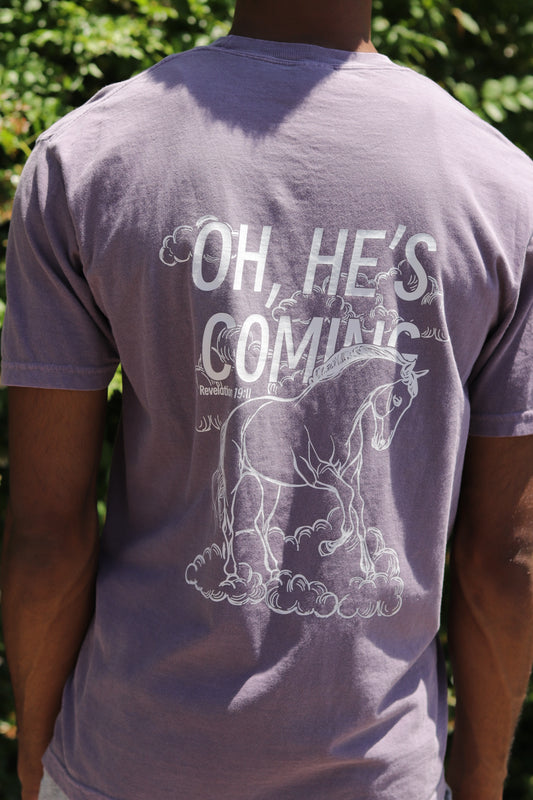 Oh, He's Coming T-Shirt