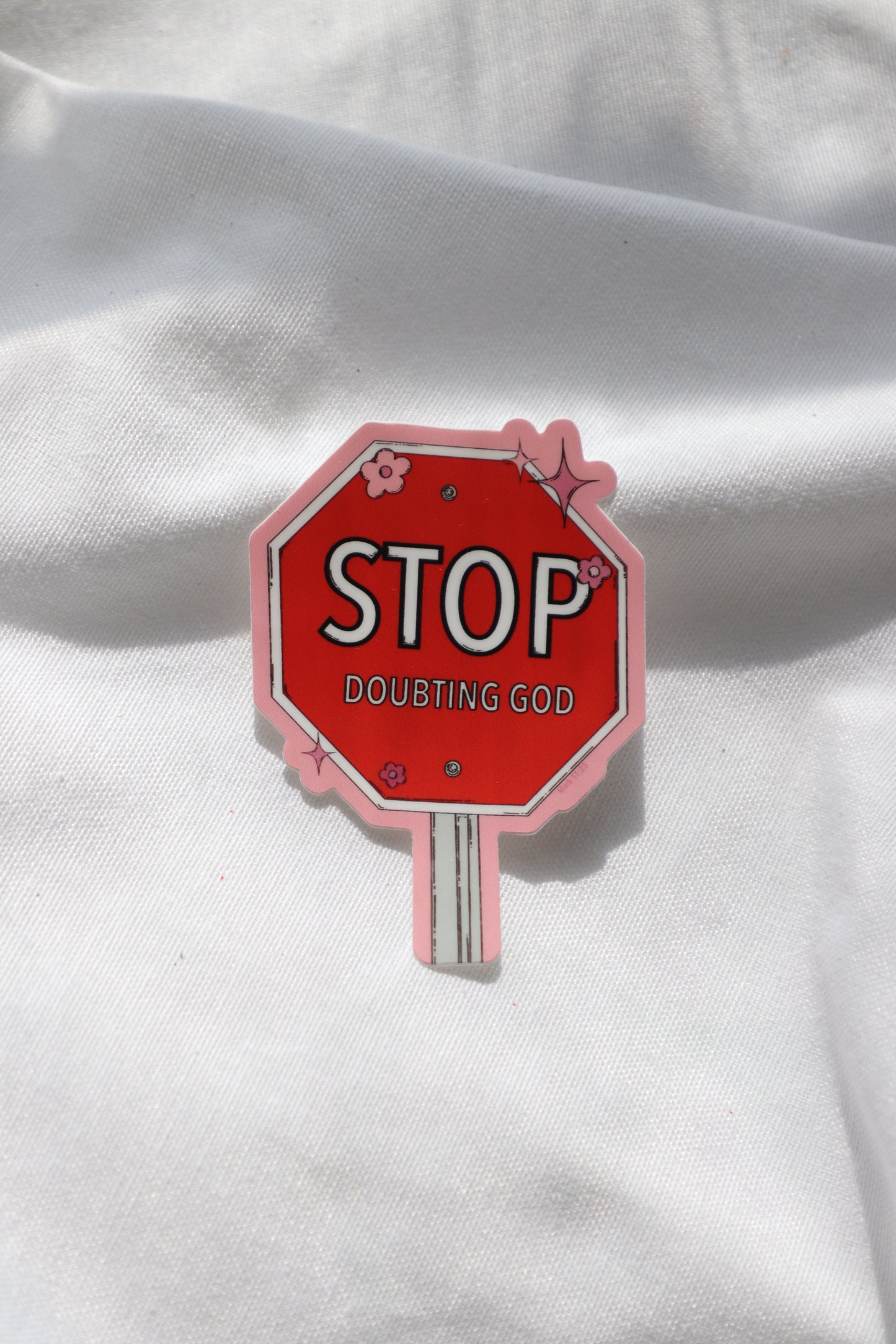 Stop Doubting God Sticker